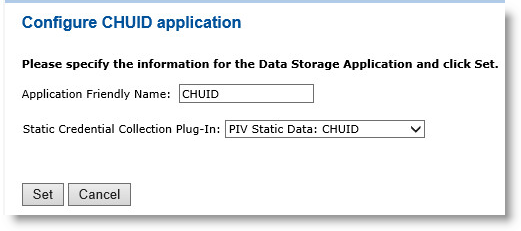 Configure CHUID application dialog box displaying the Application Friendly Name and the Static Credential Collection Plug-in fields that have been completed, as well as a Set button and a Cancel button